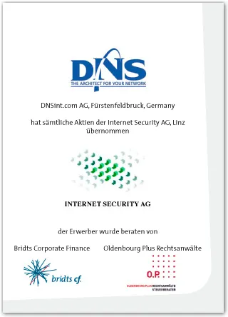 Tombstone: DNSint.com AG übernimmt sämtliche Aktien der Internet Security AG, Linz, Erwerber beraten von Bridts Corporate Finance